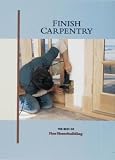 Finish Carpentry (Fine Homebuilding Builder s Library)