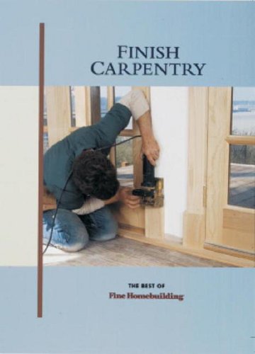 Cover image : Finish Carpentry (Fine Homebuilding Builder's Library)
