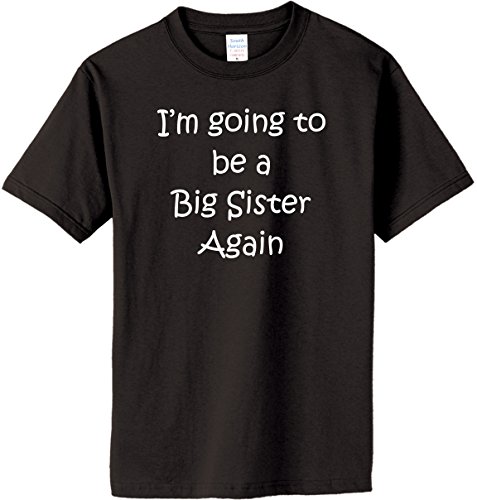 I'm Going to be a Big Sister Again on Adult & Youth Cotton T-Shirt (in 26 colors)