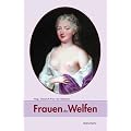 Frauen der Welfen: 36 Biografien