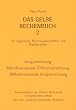 Das gelbe Rechenbuch. F�r Ingenieure, Naturwissenschaftler und Mathematiker. Rechenverfahren der H�heren Mathematik in Einzelschritten erkl�rt: Das ... Naturwissenschaftler und Mathematiker.: BD 2