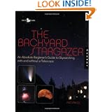 Buy The Backyard Stargazer: An Absolute Beginner's Guide to Skywatching With and... by Pat Price