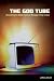Book The God Tube: Uncovering the Hidden Spiritual Message in Pop Culture