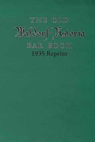 The Old Waldorf Astoria Bar Book 1935 Reprint