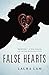 False Hearts: A Novel