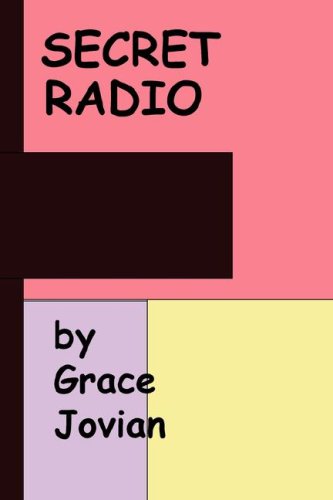 Secret Radio: My Senior Year at a Christian Fundamentalist College (Twenty-Five Years Ago) By Grace Jovian under Fundamentalism in The Books Store