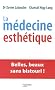 La m�decine esth�tique : Belles, beaux sans bistouri !