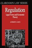 Regulation : Legal Form and Economic Theory