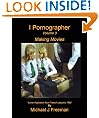 I Pornographer (Making Movies)