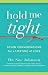 Hold Me Tight: Seven Conversations for a Lifetime of Love