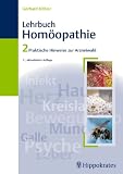 Lehrbuch der Hom&ouml;opathie 2: Praktische Hinweise zur Arzneiwahl - Gerhard K&ouml;hler