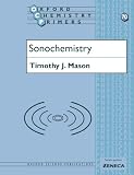 Sonochemistry (Oxford Chemistry Primers)