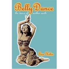 Belly Dance: the Dance of Mother Earth