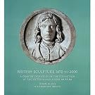 British Sculpture 1470-2000