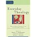 Everyday Theology: How to Read Cultural Texts and Interpret Trends (Cultural Exegesis)