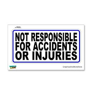 Amazon.com: Not Responsible for Accidents or Injuries - Business Store Sign - Window Wall ...