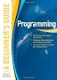 Programming: A Beginner's Guide