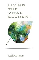 Living the Vital Element Living the Vital Element