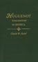 History of the Huguenot Emigration to America 2 vols. in 1
