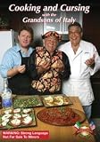 Cooking and Cursing with the Grandsons of Italy