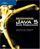 Beginning Java 5 Game Programming