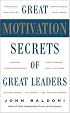 Great Motivation Secrets of Great Leaders