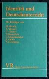 Identit&auml;t und Deutschunterricht - Henriette Herwig, Rudolf Messner, Gerhard Neuner