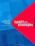 Fantastic Folders and Exceptional Envelopes: A Designer's Guide to Custom Carriers That Open Conversations and Seal Deals