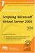 The Rational Guide to Scripting Microsoft Virtual Server 2005 (Rational Guides)