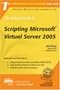 The Rational Guide to Scripting Microsoft Virtual Server 2005