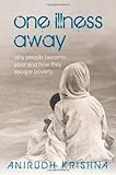 One illness away : why people become poor and how they escape poverty