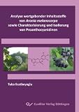 Produkt-Bild: Analyse wertgebender Inhaltsstoffe von Aronia melanocarpa sowie Charakterisierung und Isolierung von Proanthocyanidinen