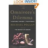 The Omnivore's Dilemma: A Natural History of Four Meals by Michael Pollan