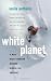 White Planet: A Mad Dash through Modern Global Ski Culture
