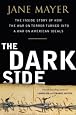 The Dark Side: The Inside Story of How The War on Terror Turned into a War on American Ideals