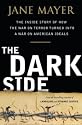The Dark Side: The Inside Story of How The War on Terror Turned into a War on American Ideals