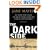 The Dark Side: The Inside Story of How The War on Terror Turned into a War on American Ideals