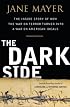 The Dark Side: The Inside Story of How The War on Terror Turned into a War on American Ideals