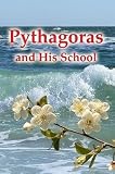 Pythagoras and His School