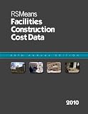 Means Facilities Construction Cost Data 2010 Book - Soft-cover - 0876299958
