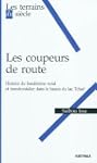 les coupeurs de route: Histoire du ba...