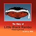 The Story of Little Black Rambo (keeping it real)