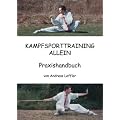 Kampfsporttraining allein: Praxishandbuch