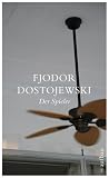 Der Spieler - Fjodor Michailowitsch Dostojewski