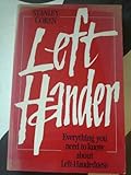 Left hander : everything you need to know about left-handedness