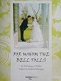 For whom the bell tolls : [an anthology of poetry]