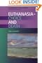 Euthanasia -- Choice and Death (Contemporary Ethical Debates)