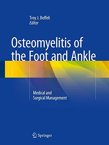 Osteomyelitis of the Foot and Ankle: Medical and Surgical ManagementFrom Springer Osteomyelitis of the Foot and Ankle: Medical and Surgical ManagementFrom Springer