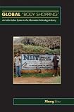 Global "Body Shopping": An Indian Labor System in the Information Technology Industry (In-formation)