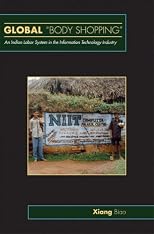 Global "Body Shopping": An Indian Labor System in the Information Technology Industry (In-formation)